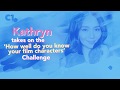Kathryn Takes On The ‘How Well Do You Know Your Film Characters’ Challenge | C1 Exclusive