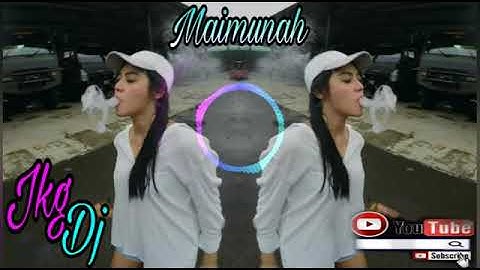 DJ AISYAH  MAIMUNAH PALING ENAK SEDUNIA  ENGKOL   ENGKOL  TIK TOK VERSI TERBARU 2018