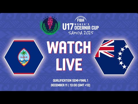 LIVE - Guam v Cook Islands | FIBA U17 Women's Oceania Cup 2025 | Qualifications Semi-Finals