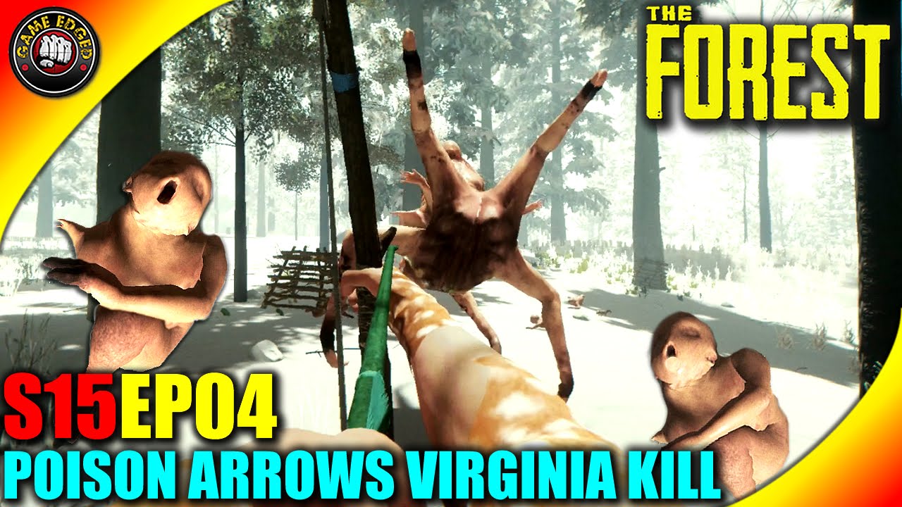 The Forest Gameplay - Poison Arrows Virgina Giving Birth Takedown - S15EP04 (Alpha V0.33)