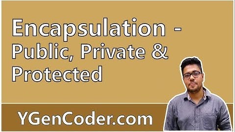 Programming Misconceptions #6: OOP Encapsulation - Public, Private and Protected Access Modifiers