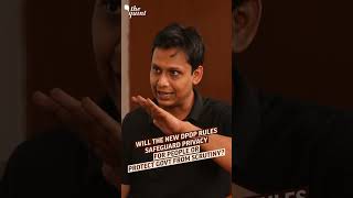 DPDP Rules: Privacy for People or Protection for the State | The Quint