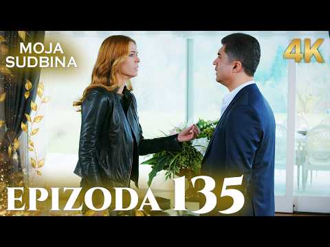 Moja Sudbina | Epizoda 135 | 4K Ultra HD | Kratka Verzija | Sa bosanskim titlovima