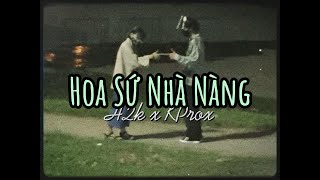 Hoa Sứ Nhà Nàng - H2K x KProx「Lo-Fi Ver.」/ Audio Lyrics Video