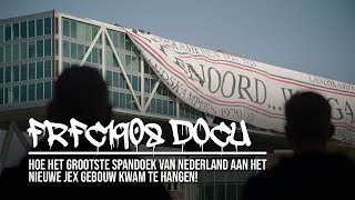 FRFC1908 Docu: Hoe het grootste spandoek van Nederland aan het nieuwe Jex gebouw kwam te hangen!