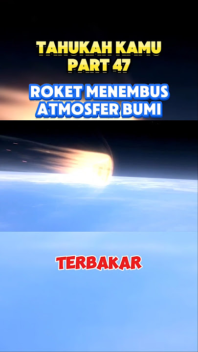 Kenapa Roket Bisa Menembus Atmosfer Bumi #ilmupengetahuan #faktamenarik #shorts
