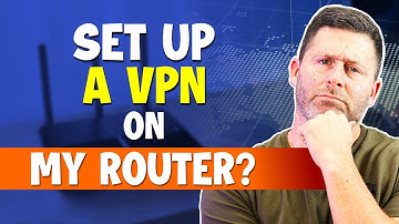 How to Setup a VPN on a Router (2025 Tutorial)