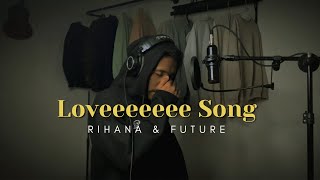 Loveeeeeee Song x Moonlight - Rihana, Future & Xxxtentacion (Ryanded Cover)
