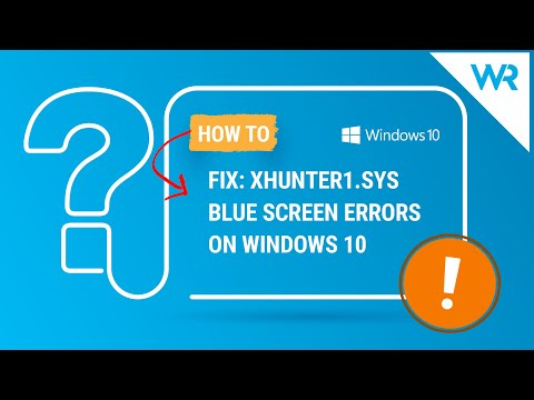 New How to fix Xhunter1.sys blue screen errors in Windows 10