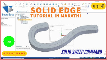 solid sweep solid edge | solid sweep command in solid edge | marathi