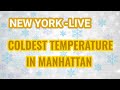 NEW YORK-Live Walking Coldest Temperature In Manhattan