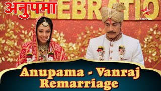 अनुपमा | Anupama - Vanraj Remarriage