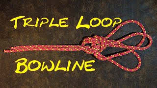 How to Tie the Triple Loop Bowline