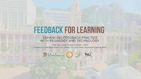 Feedback for Learning Symposium Enhancing Feedback Practice with Pedagogy and Technology