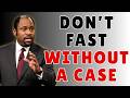 Why FASTING ALONE Won’t Work Until You FILE YOUR PRAYER CASE First