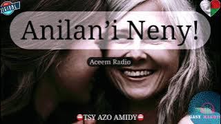 Anilan’i Neny! : Tantara gasy vaovao (Aceem Radio) #gasyrakoto