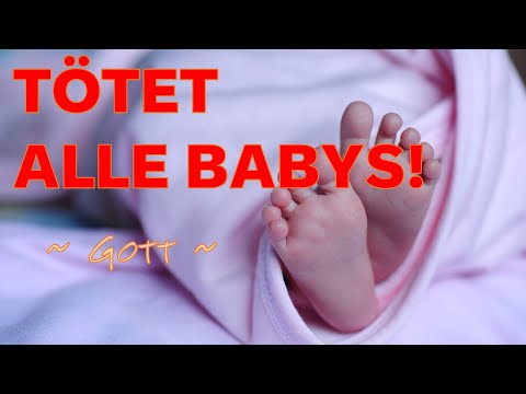 Tötet alle Babys!