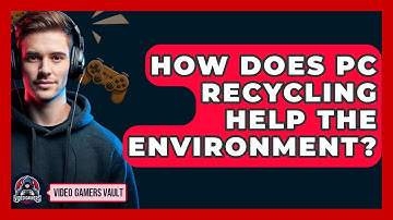 How Does PC Recycling Help The Environment? - Video Gamers Vault