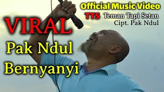 VIRAL Pak Ndul nyanyi - TTS - - Pak Ndul