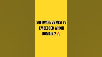 Software, Embedded, or VLSI: Which Domain is Right for Electronics Students??