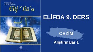 Elifba 10. Ders / Cezim / Alıştırmalar 1
