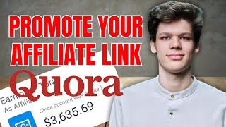 HOW TO PROMOTE AFFILIATE LINKS ON QUORA