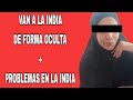 Nana india vlogs va a la india a escondidas de feroz  esta teniendo problemas en la india 