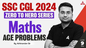 Age Problems | SSC CGL 2024 | Zero to Hero | SSC CGL Maths Classes By Abhinandan Sir