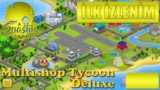 İlk İzlenim : Multishop Tycoon Deluxe
