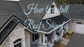 How to Install Roof Shingles