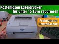 Kostenloser Laserdrucker ⭐ für unter 15 Euro reparieren = praktizierter Umweltschutz