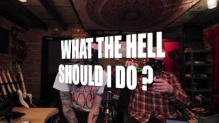 THE HELL - WHAT THE HELL SHOULD I DO (Episode 1)