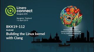 BKK19-112 - Building the Linux kernel with Clang