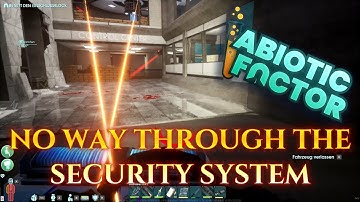 Abiotic Factor - Access the Containment Block / Part of deactivate the Security System