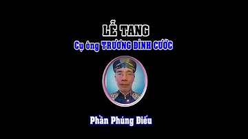 Lễ Tang Cụ Ông Trương Đình Cước