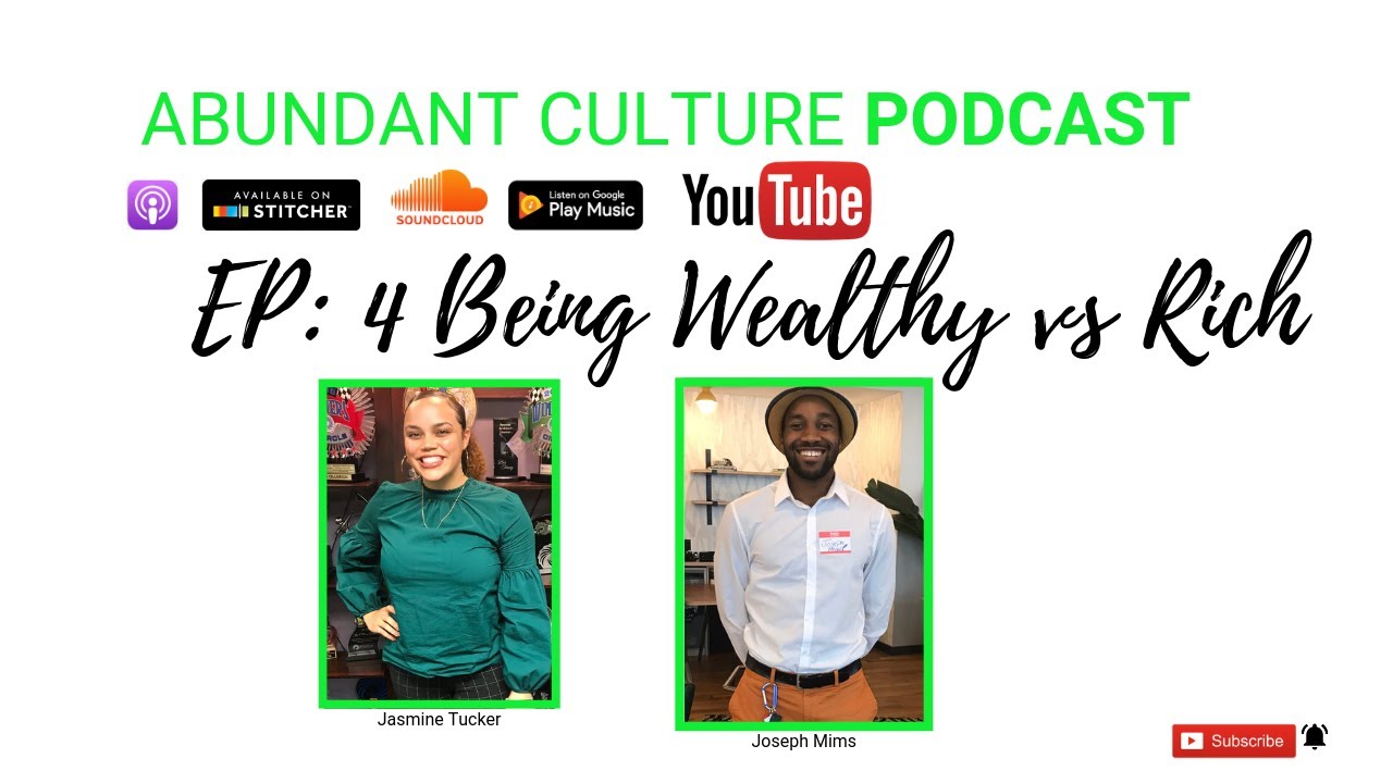 Being wealthy vs rich - Abundant Culture Podcast EP4