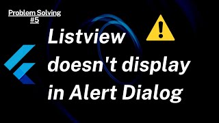 Listview doesn't display in Alert Dialog - Solved | Flutter Problem Solving #5 | Flutter Series