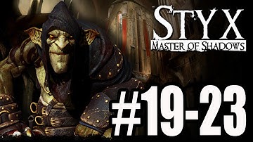 Styx Master of Shadows Walkthrough 19 - 23 No Commentary