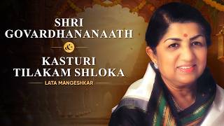 Shri Govardhananaath & Kasturi Tilakam Shloka | Lata Mangeshkar | Soulful Krishna Bhakti