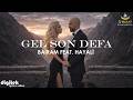 Bairam feat. Hayali - Gel Son Defa