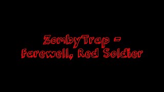 Zombytrap - Farewel, Red Soldier