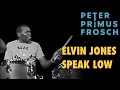 Elvin jones  speak low drum solo