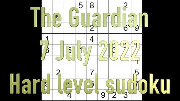 Sudoku solution – The Guardian sudoku 7 July 2022 Hard level