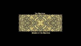 The Machine - Shadow of the Machine [Full Album] (2007)