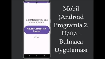 Osman Talha BİLİM, Mobil (Android) Studio 2. Hafta - Bilmece Uygulaması