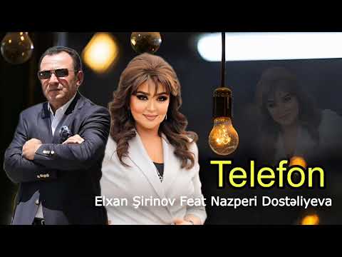 Elxan Şirinov feat. Nazpəri Dostəliyeva - Telefon (Official Video)