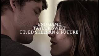end game [taylor swift ft. ed sheeran & future] — edit audio