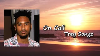 Trey Songz - On Call (feat. Ty Dolla $ign) Lyrics