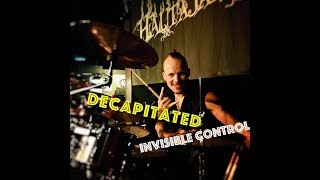 Decapitated - Invisible Control (Drum cover)