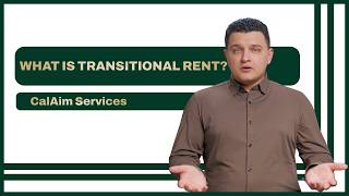 CalAIM Services What Is Transitional Rent